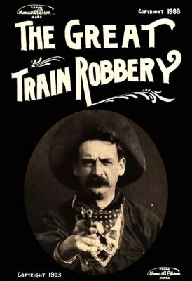  The Great Train Robbery!  A Silent Film Epic of Action and Intrigue Starring Broncho Billy Anderson.